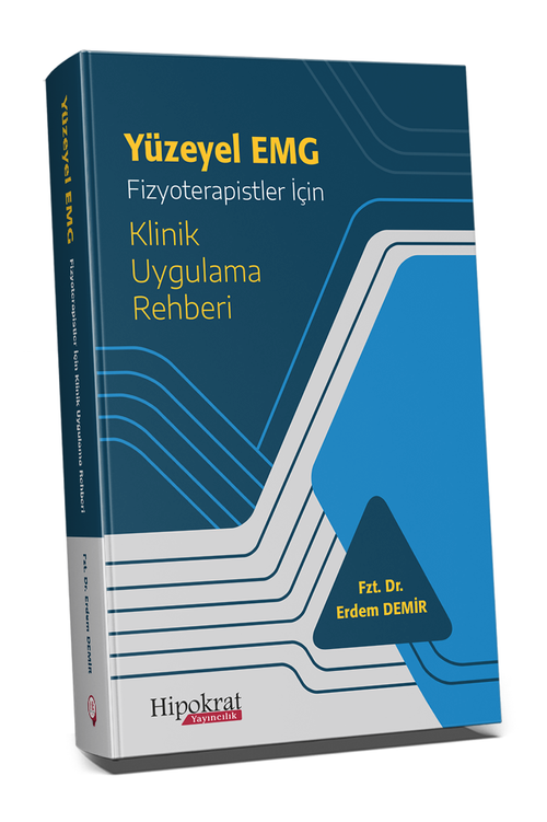 Yüzeyel EMG Fizyoterapistler İçin Klinik Uygulama Rehberi