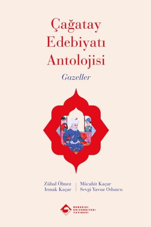 Çağatay Edebiyatı Antolojisi Gazeller