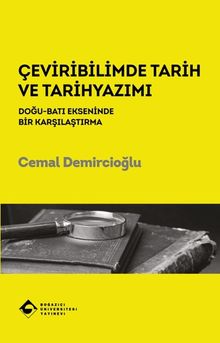 Çeviribilimde Tarih ve Tarihyazımı & Doğu-Batı Ekseninde Bir Karşılaştırma