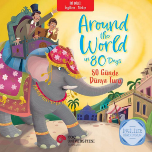 Around The World In 80 Days & 80 Günde Dünya Turu İngilizce Öğreniyorum / İki Dilli Kitaplar