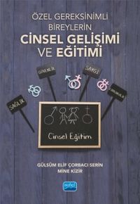 Özel Gereksinimli Bireylerin Cinsel Gelişimi ve Eğitimi