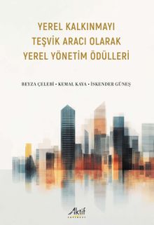 Yerel Kalkınmayı Teşvik Aracı Olarak Yerel Yönetim Ödülleri