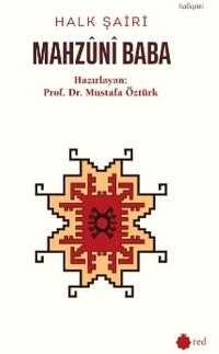 Halk Şairi Mahzûnî Baba