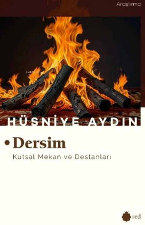 Dersim - Kutsal Mekan ve Destanları