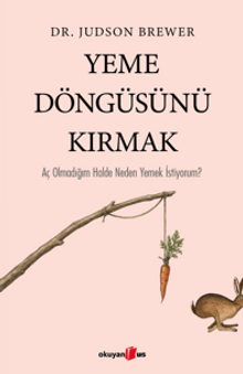 Yeme Döngüsünü Kırmak & Aç Olmadığım Halde Neden Yemek İstiyorum?