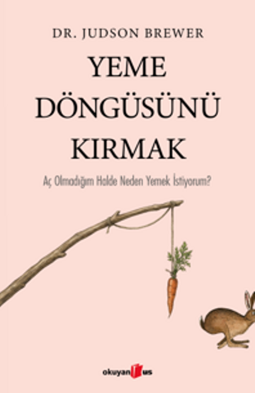 Yeme Döngüsünü Kırmak & Aç Olmadığım Halde Neden Yemek İstiyorum?