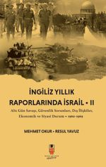 İngiliz Yıllık  Raporlarında İsrail 2 & Altı Gün Savaşı, Güvenlik Sorunları, Dış İlişkiler, Ekonomik ve Siyasi Durum 1960-1969