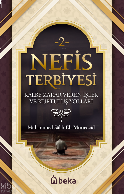 Nefis Terbiyesi 2 & Kalbe Zarar Veren İşler ve Kurtuluş Yolları