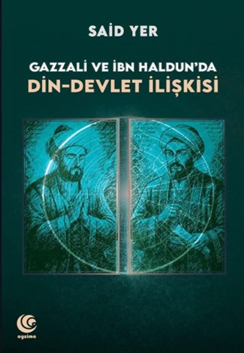 Gazzali ve İbn Haldun'da Din-Devlet İlişkisi