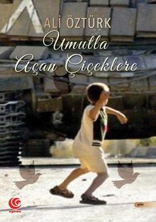 Umutla Uçan Çiçeklere