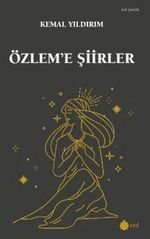 Özlem'e Şiirler