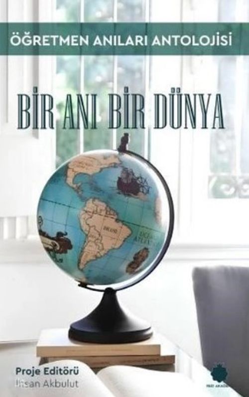 Bir Anı Bir Dünya & Öğretmen Anıları Antolojisi