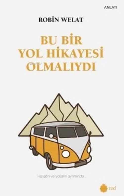 Bu Bir Yol Hikayesi Olmalıydı & Hayatın ve Yolların Ayrımında