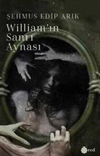 William'ın Sanrı Aynası