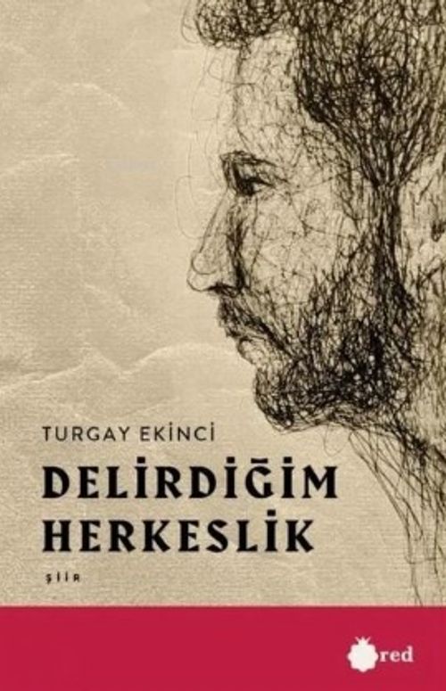 Delirdiğim Herkeslik