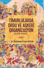 Timurlarda Ordu ve Askeri Organizasyon