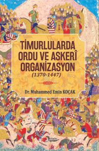 Timurlarda Ordu ve Askeri Organizasyon