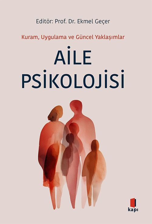 Aile Psikolojisi & Kuram, Uygulama ve Güncel Yaklaşımlar