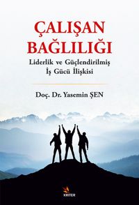 Çalışan Bağlılığı & Liderlik ve Güçlendirilmiş İş Gücü İlişkisi