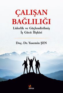 Çalışan Bağlılığı & Liderlik ve Güçlendirilmiş İş Gücü İlişkisi