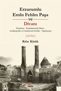 Erzurumlu Emîn Fehîm Paşa ve Divanı