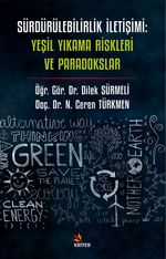 Sürdürülebilirlik İletişimi: Yeşil Yıkama Riskleri ve Paradokslar