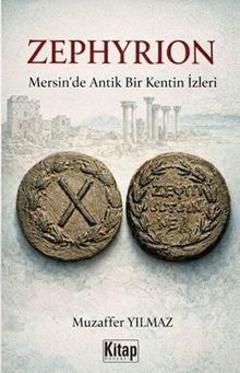 Zephyrion Mersin'de Bir Antik Kentin İzleri