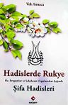Hadislerde Rukye Şifa Hadisleri &amp; Hz. Peygamber ve Sahabenin Uygulamaları Işığında