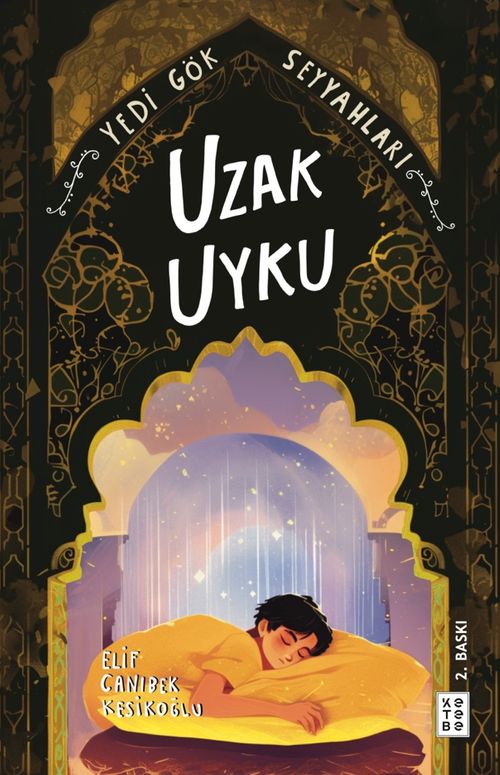 Uzak Uyku &Yedi Gök Seyyahları