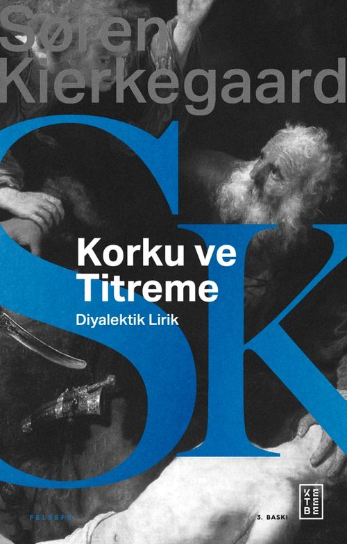 Korku ve Titreme & Johannes de Silentio'dan Diyalektik Lirik