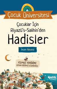 Çocuklar İçin Riyazüs Salihin'den Hadisler / Çocuk Üniversitesi