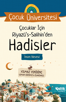 Çocuklar İçin Riyazüs Salihin'den Hadisler / Çocuk Üniversitesi