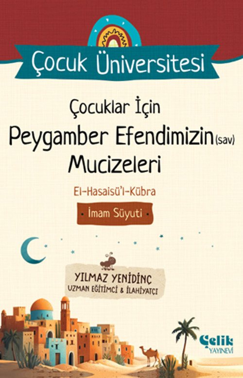 Çocuklar İçin Peygamber Efendimizin (Sav) Mucizeleri / Çocuk Üniversitesi
