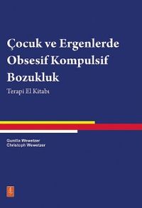 Çocuklarla Obsesif Kompulsif Bozukluk & Terapi El Kitabı