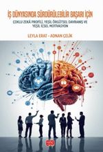 İş Dünyasında Sürdürülebilir Başarı İçin Çoklu Zeka Profili, Yeşil Örgütsel Davranış ve Yeşil İçsel Motivasyon