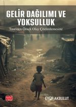 Gelir Dağılımı ve Yoksulluk & Teoriden Örnek Olay Çözümlemesine