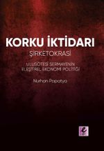 Korku İktidarı & Şirketokrasi