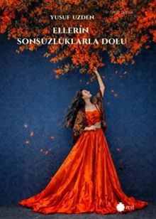 Ellerin Sonsuzluklarla Dolu