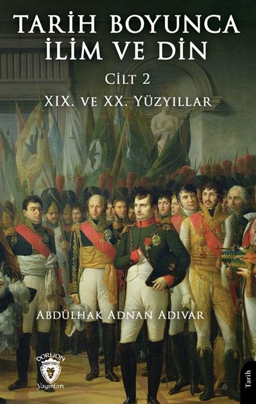 Tarih Boyunca İlim ve Din & Cilt 2 XIX. ve XX. Yüzyıllar