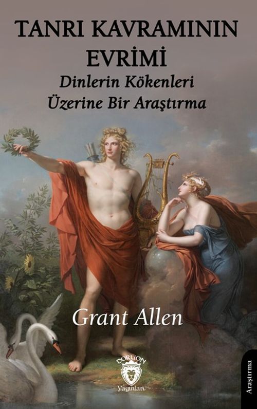 Tanrı Kavramının Evrimi & Dinlerin Kökenleri Üzerine Bir Araştırma