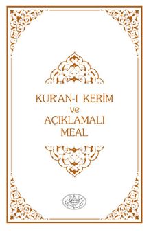 Kısa Açıklamalı Kur'an-ı Kerim Meali Metinli