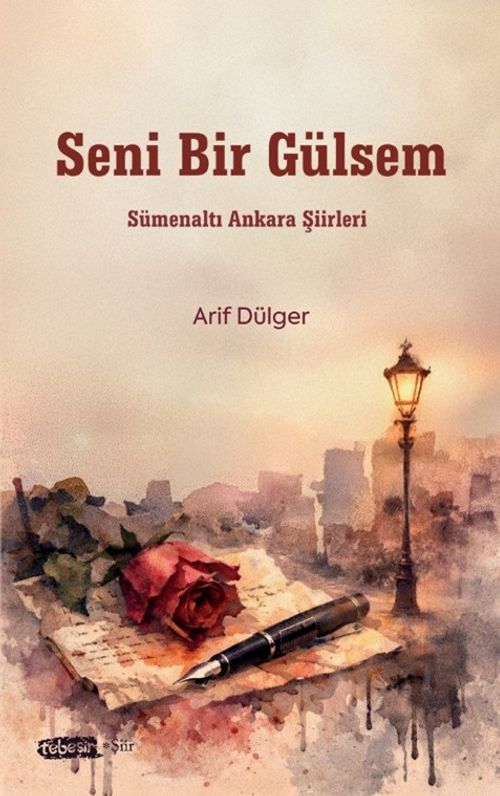 Seni Bir Gülsem & Sümenaltı Ankara Şiirleri