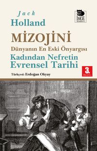Mizojini & Dünyanın En Eski Önyargısı - Kadından Nefretin Evrensel Tarihi
