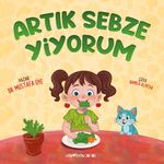 Artık Sebze Yiyorum