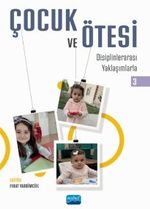Çocuk ve Ötesi III & Disiplinlerarası Yaklaşımlarla