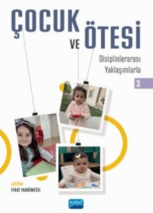 Çocuk ve Ötesi III & Disiplinlerarası Yaklaşımlarla
