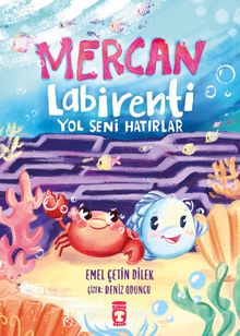 Mercan Labirenti & Yol Seni Hatırlar