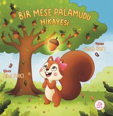 Bir Meşe Palamudu Hikayesi