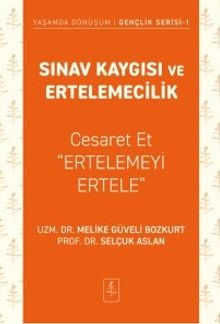 Sınav Kaygısı ve Ertelemecilik & Cesaret Et "Ertelemeyi Ertele"