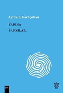 Yarına Yankılar